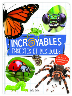 cover image of Incroyables insectes et bestioles